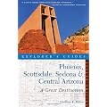Explorer's Guide Phoenix Scottsdale Sedona And Central Arizona