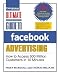 Ultimate Guide to Facebook Advertising: How to Access 600 Million Customers in 10 Minutes (Ultimate Series)