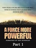 A Force More Powerful: Part 1