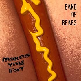 Makes You Fat [Explicit]