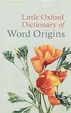 Little Oxford dictionary of word origins