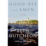 Good-bye and Amen: A Novel
