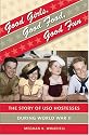 Good Girls, Good Food, Good Fun: The Story of  USO Hostesses during World War II (Gender and American Culture)