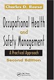 Occupational Health and Safety Management: A Practical Approach, Second Edition