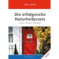 Die erfolgreiche Naturheilpraxis