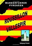 Wanderf&uuml;hrer Pyren&auml;en - Roussillon Vallespir - Wolfgang P. Nieder