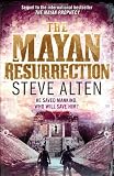 The Mayan Resurrection: Book Two of The Mayan Trilogy