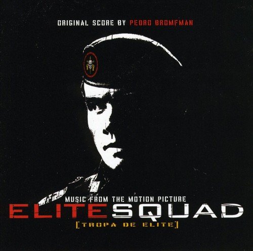 Elite Squad: Music From The Motion Picture Pedro Bromfman
