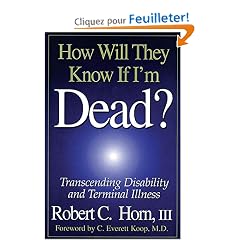 How Will They Know If I'm Dead?: Transcending Disability and Terminal Illness