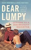 Book - Dear Lumpy: Letters to a Disobedient Daughter