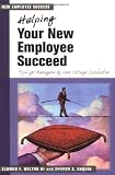 Helping Your New Employee Succeed: Tips for Managers of New College Graduates
