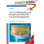 The Troubleshooting and Maintenance Guide for Gas Chromatographers