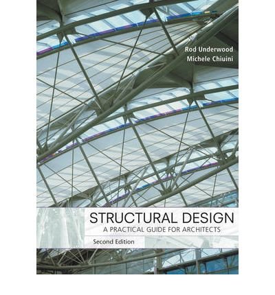 [(Structural Design: A Practical Guide for Architects )] [Author: James R. Underwood] [Jul-2007]