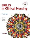 Skills in Clinical Nursing (6th Edition) (MyNursingLab Series)