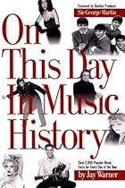 On This Day in Music History: Over 2,000 Popular Music Facts Covering Every Day of the Year On This Day in Music History: Over 2,000 Popular Music Facts Covering Every Day of the Year