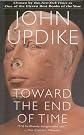 Toward the End of Time