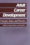 Adult Career Development: Concepts, Issues, and Practices