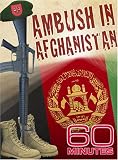  : 60 Minutes - Ambush In Afghanistan (April 20, 2008)