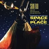 Revue Sun Ra & His Intergalactic Solar Arkestra  / Space Is the Place