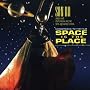 Space Is the Place Space Is the Place