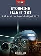 Storming Flight 181 - GSG-9 and the Mogadishu Hijack 1977 (Raid)