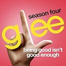 Being Good Isn't Good Enough (Glee Cast Version)