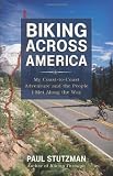 Search : Biking Across America: My Coast-to-Coast Adventure and the People I Met Along the Way