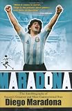 Maradona: The Autobiography of Soccers Greatest and Most Controversial Star