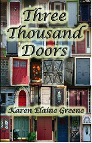 Three Thousand Doors, by Karen Elaine Greene