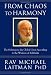 From Chaos to Harmony: The Solution to the Global Crisis According to the Wisdom of Kabbalah