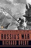 Russias War: A History of the Soviet Effort: 1941-1945