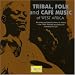 See larger Tribal Folk & Cafe Music Of West Africa