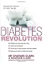 The Diabetes Revolution: A groundbreaking guide to reducing your insulin dependency