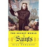 TheSecretWorldofSaints:InsidetheCatholicChurchandtheMysteriousProcessofAnointingtheHolyDead(KindleSingle)
