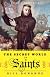 The Secret World of Saints: Inside the Catholic Church and the Mysterious Process of Anointing the Holy Dead (Kindle Single)