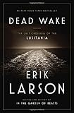 Dead Wake: The Last Crossing of the Lusitania