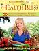 Health Bliss: 50 Revitalizing NatureFoods and Lifestyles... en Libros del nombre: 51%2BkAv4L4AL._SL75_