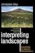Interpreting Landscapes: Geologies, Topographies, Identities; Explorations in Landscape Phenomenology 3