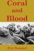 Coral and Blood: The U.S. Marine Corps Pacific Campaign