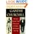 Gandhi & Churchill: The Epic Rivalry that Destroyed an Empire and Forged Our Age