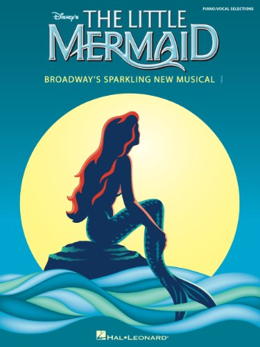 The Little Mermaid Songbook: Broadway's Sparkling New Musical