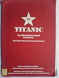 Titanic : an educational pack