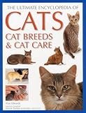 The ultimate encyclopedia of cats, cat breeds & cat care