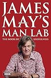 James May's man lab : the book of usefulness