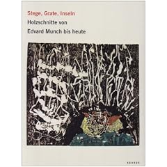 Stege, Grate, Inseln: Holzschnitte von Edvard Munch bis heute