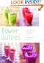 Power Juices: 50 Energizing Juices and Smoothies (Pyramid Paperbacks)