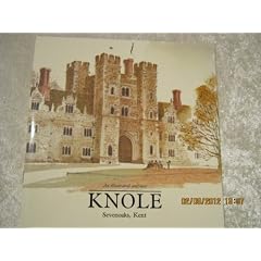 KNOLE : SEVENOAKS, KENT : AN ILLUSTRATED SOUVENIR