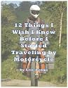 12 Things I Wish I Knew Before I Started Traveling by Motorcycle