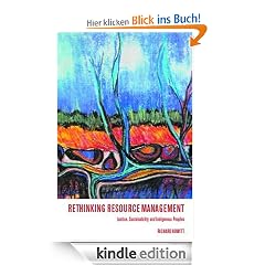Rethinking Resource Management: Justice, Sustainability and Indigenous Peoples