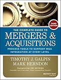 The Complete Guide to Mergers and Acquisitions: Process Tools to Support M&A Integration at Every Level (Jossey-Bass Professional Management)